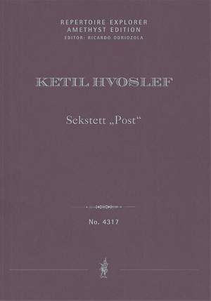 Hvoslef, Ketil: Sekstett “Post” for flute, clarinet / bass clarinet, horn, violin, guitar, and piano
