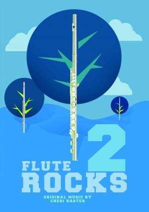 Cheri Baster: Flute Rocks 2 for Flute & Piano