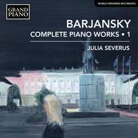 Barjansky: Complete Piano Works Vol. 1