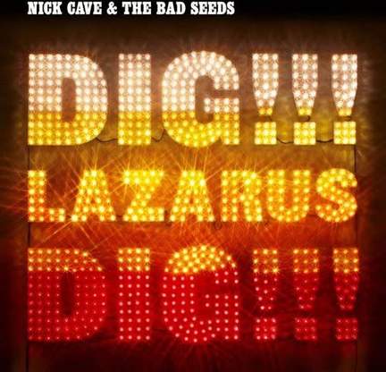 Dig, Lazarus, Dig!!!