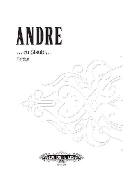 Andre, Mark: ...zu staub... (score)