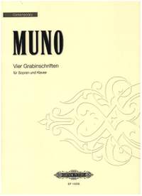 Muno, Alexander: Vier Grabschriften (soprano and piano)