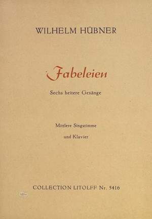 Hubner, Wilhelm: 6 heitere Gesange