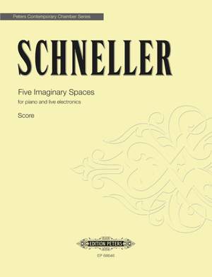 Schneller, Oliver: Five Imaginary Spaces (score)