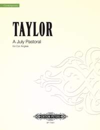 Taylor, Matthew: A July Pastoral (score)