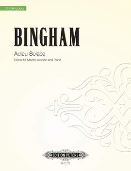 Bingham, Judith: Adieu Solace (mezzo-soprano and piano)