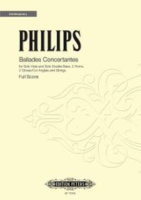 Philips, Julian: Ballades Concertantes (score)