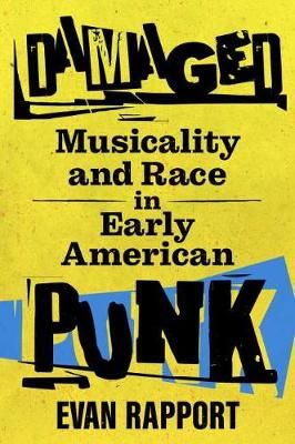 Damaged: Musicality and Race in Early American Punk