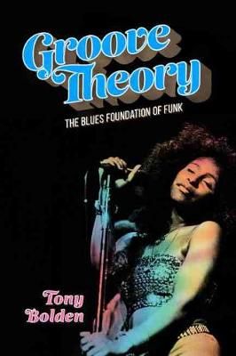 Groove Theory: The Blues Foundation of Funk