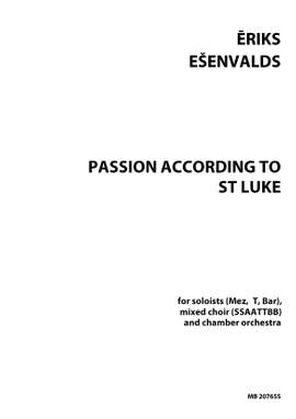 Esenvalds, Eriks: Passion According to St Luke (score)