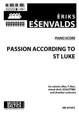 Esenvalds, Eriks: Passion According to St Luke (piano sc)