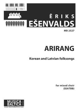 Esenvalds, Eriks: Arirang (SSATBB)