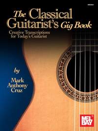Mark Anthony Cruz: The Classical Guitarist's Gig Book
