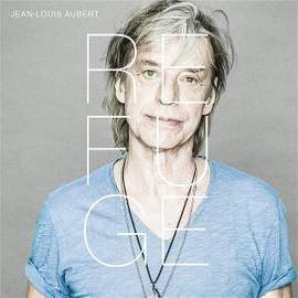 Jean-Louis Aubert - Refuge