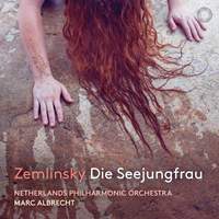 Zemlinsky: Die Seejungfrau