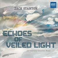 Echoes of Veiled Light - 21st Century Chamber Music