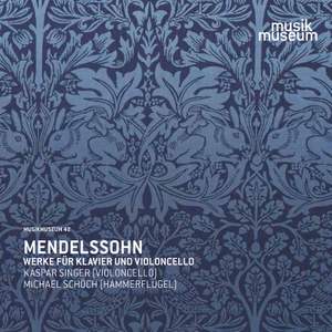 Mendelssohn: Works for Piano & Violoncello