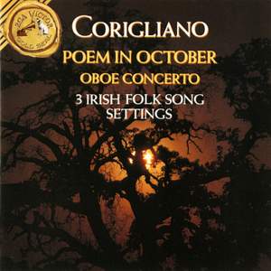 Corigliano: Poem In October / Oboe Concerto / 3 Irish Folk Song Settings