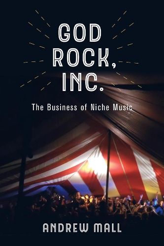 God Rock, Inc.: The Business of Niche Music