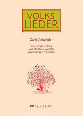 Tarkmann, Andreas N. / Zuccalmaglio, Anton Wilhelm: Zwei Volkslieder