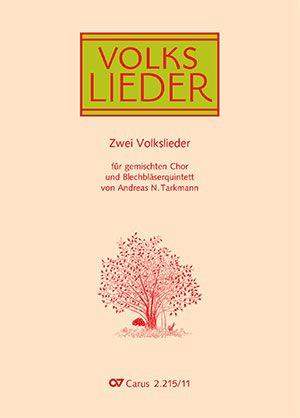Tarkmann, Andreas N. / Zuccalmaglio, Anton Wilhelm: Zwei Volkslieder
