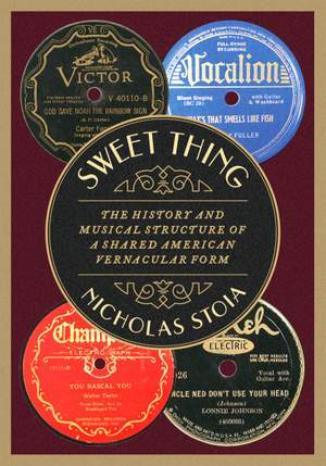 Sweet Thing: The History and Musical Structure of a Shared American Vernacular Form
