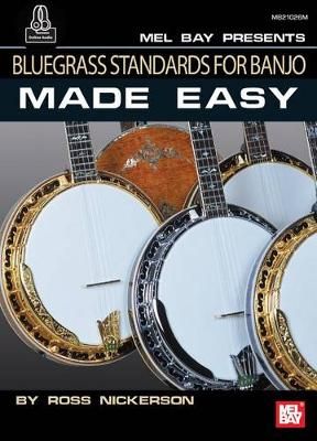 Ross Nickerson: Bluegrass Standards for Banjo Made Easy