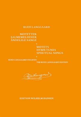 Rued Langgaard: Motetter, Salmemelodier, Andelige Sange