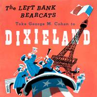 The Left Bank Bearcats Take George M. Cohan to Dixieland