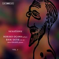 Satie: Piano Music Vol. 3 - Vexations