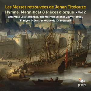 Les Messes retrouvées de Jehan Titelouze, Vol. 2
