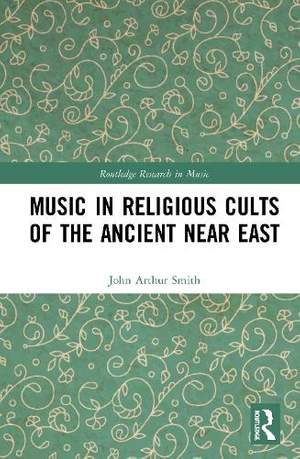 Music in Religious Cults of the Ancient Near East