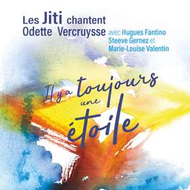 Les Jiti chantent Odette Vercruysse : Il y a toujours une étoile