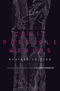 Sonic Possible Worlds, Revised Edition: Hearing the Continuum of Sound