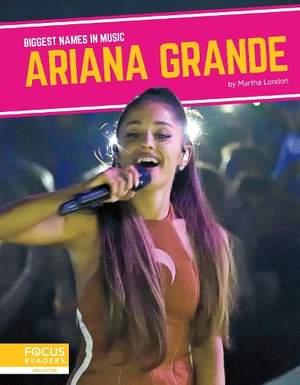 Biggest Names in Music: Ariana Grande