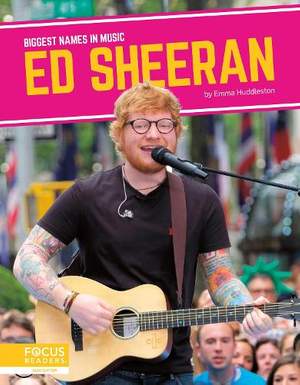 Biggest Names in Music: Ed Sheeran