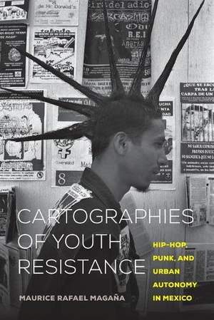 Cartographies of Youth Resistance: Hip-Hop, Punk, and Urban Autonomy in Mexico