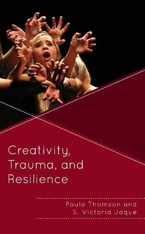 Creativity, Trauma, and Resilience
