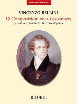 Vincenzo Bellini: 15 Composizioni vocali da camera