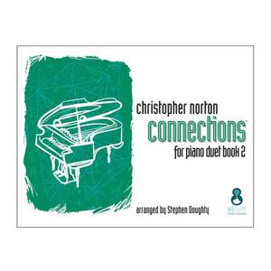 Christopher Norton: Christopher Norton Connections Piano Duet Book 2