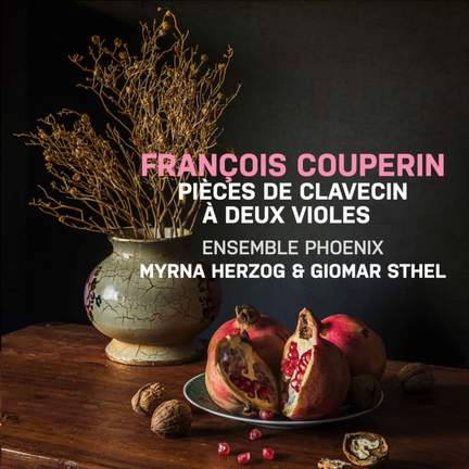 François Couperin: Pièces De Clavecin a Deux Violes