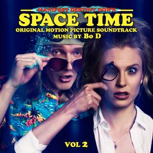 Manifest Destiny Down: Spacetime, Vol. 2 (Original Motion Picture Soundtrack)