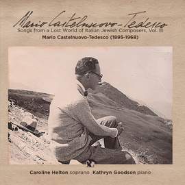 Songs from a Lost World of Italian Jewish Composers, Vol. III