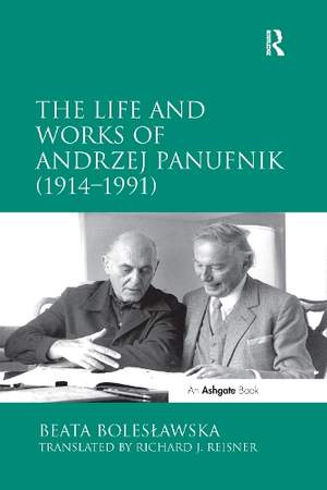 The Life and Works of Andrzej Panufnik (1914–1991)