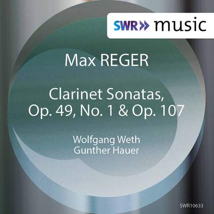 Reger: Clarinet Sonatas