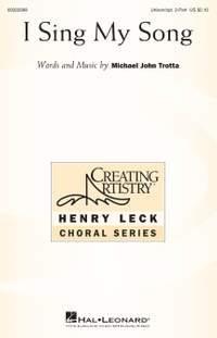 Michael John Trotta: I Sing My Song