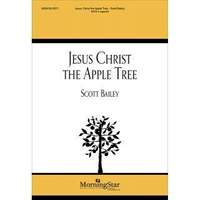 Scott Bailey: Jesus Christ the Apple Tree