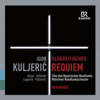 Igor Kuljerić: Croatian Glagolitic Requiem & Jakov Gotovac: Himna Slobodi