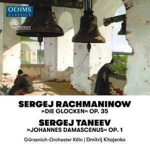 Rachmaninow: The Bells & Taneyev: John of Damascus
