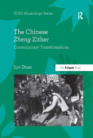 The Chinese Zheng Zither: Contemporary Transformations